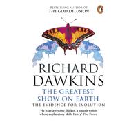 The Greatest Show on Earth : The Evidence for Evolution