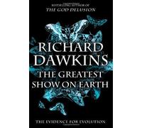 The Greatest Show on Earth: The Evidence for Evolution by Richard Dawkins(2009-09-22)