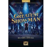 The Greatest Showman Sheet Music | Easy Piano Songbook for Beginners and Students | Music from the Motion Picture | Popular Songs from the Film | Piano Music Book for All Skill Levels