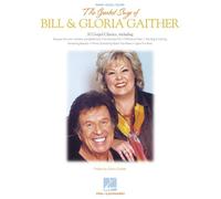 The Greatest Songs of Bill And Gloria Gaither