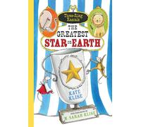 The Greatest Star On Earth (Three Ringed Rascals): Volume 2 (Three-Ring Rascals)
