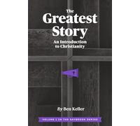 The Greatest Story: An Introduction to Christianity: 1 (THE SAYBROOK SERIES)