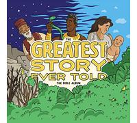 The Greatest Story Ever Told: The Bible Album
