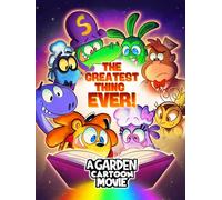 The Greatest Thing Ever: A Garden Cartoon Movie
