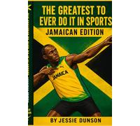 The Greatest to Ever Do It in Sports: Jamaican Edition