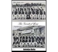 The Greatest Year: India's 1971 Tours of West Indies & England - 55th Anniversary Edition