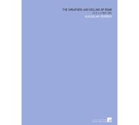 The Greatness and Decline of Rome: (V.5 ) (1907-09)