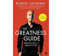 The Greatness Guide: Realize Your Genius Optimize Your LIfe: The 10 Best Lessons Life Has Taught Me