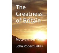 The Greatness of Britain: Motorcyclists View