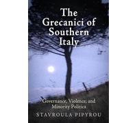 The Grecanici of Southern Italy: Governance, Violence, and Minority Politics