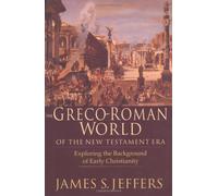 The Greco-Roman World of the New Testament Era: Exploring the Background & Early Christianity by Jeffers, James S. (October 1, 1999) Paperback
