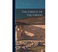 The Greece Of The Greeks; Volume 1