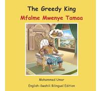 The Greedy King: English-Swahili Bilingual Edition