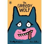The Greedy Wolf : A funny picture book fairy tale for 3, 4, 5 year olds featuring a wicked wolf and seven clever little goats