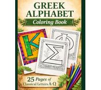 The Gr lphabet: A Classical Coloring Collection (Ancient Alphabets & Writing Systems)