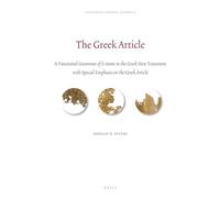 The Greek Article: A Functional Grammar of ὁ-Items in the Greek New Testament with Special Emphasis on the Greek Article: 9 (Linguistic Biblical Studies)