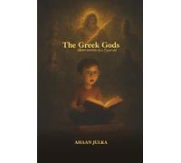 The Greek Gods, short stories by a 7 year old