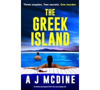 The Greek Island: An addictive psychological thriller with a jaw-dropping twist