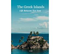The Greek Islands: Life Between Two Seas