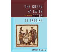 The Greek & Latin Roots of English