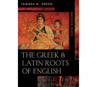 The Greek & Latin Roots of English