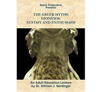 The Greek Myths: Dionysos: Ecstasy and Enthusiasm