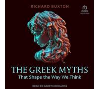 The Greek Myths That Shape the Way We Think