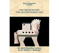 The Greek Myths: The Second Heroic Age