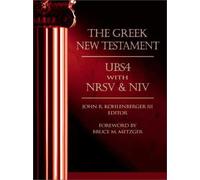 The Greek New Testament: Ubs4 with Nrsv & Niv