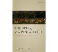 The Greek of the Pentateuch: Grinfield Lectures On The Septuagint 2011-2012