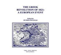 The Greek Revolution of 1821: A European Event