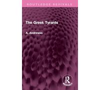The Greek Tyrants (Routledge Revivals)