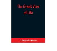 The Greek View of Life