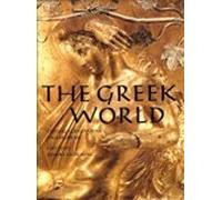The Greek World: Classical, Byzantine and Modern (The Great Civilizations S.)