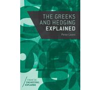 The Greeks and Hedging Explained