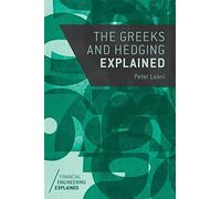 [(The Greeks and Hedging Explained)] [ By (author) Peter Leoni ] [June, 2014]