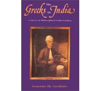The Greeks in India: A Survey in Philosophical Understanding