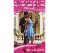 The Greek's Million-Dollar Baby Bargain (Romance HB)
