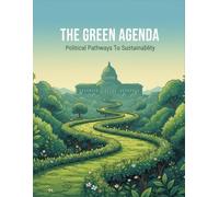 The Green Agenda: Political Pathways To Sustainability