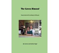 The Green Almond - People, food and the making of a little gem