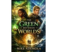 The Green Between Worlds