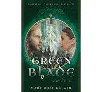The Green Blade: A YA Fantasy Adventure Novel: 2 (The Secrets of Avalon)