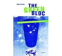 The Green Bloc: Neo-Avant-Garde Art and Ecology Under Socialism