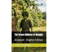 The Green Children of Woolpit: Arcanum - English Edition: 27