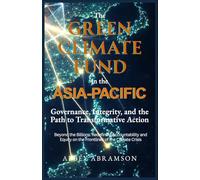 The Green Climate Fund in the Asia-Pacific: Governance, Integrity, and the Path to Transformative Action