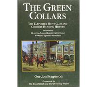 The Green Collars: Tarporley Hunt Club and Cheshire Hunting History