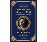 The Green Eyes of Bast: An Occult Mystery of Ancient Egyptian Curses and Possession (Deluxe Hardbound Edition): 341 (Library of Alexandria)