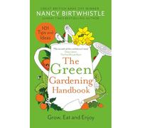 The Green Gardening Handbook: Grow, Eat and Enjoy