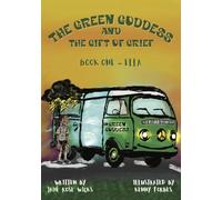 The Green Goddess and the Gift of Grief: Book One - Ella: 1