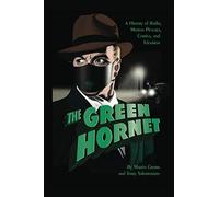 The Green Hornet: A History of Radio, Motion Pi. Grams<|